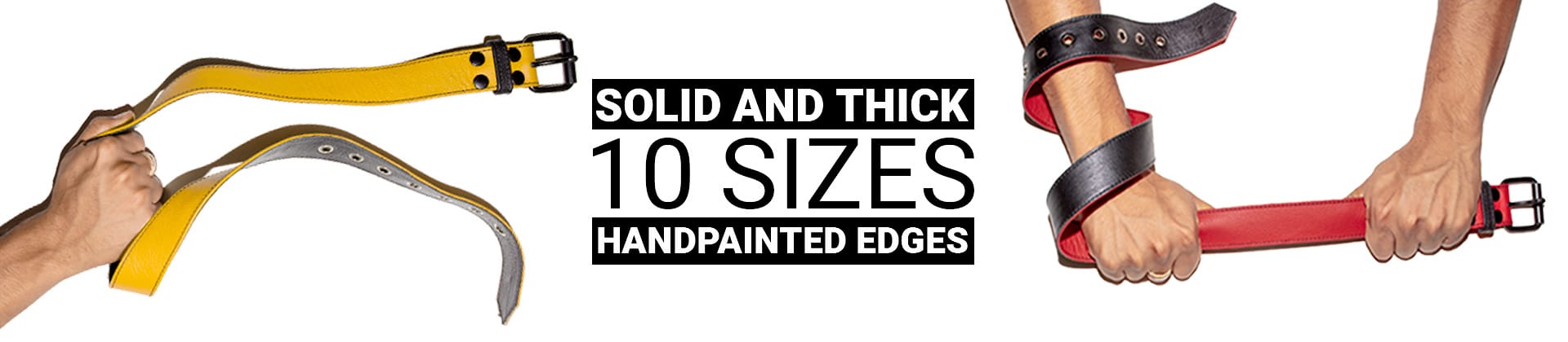 Belts banner image containing model pictures and text explaining that products are solid and thick, come in 10 different sizes and feature hand-painted edges.