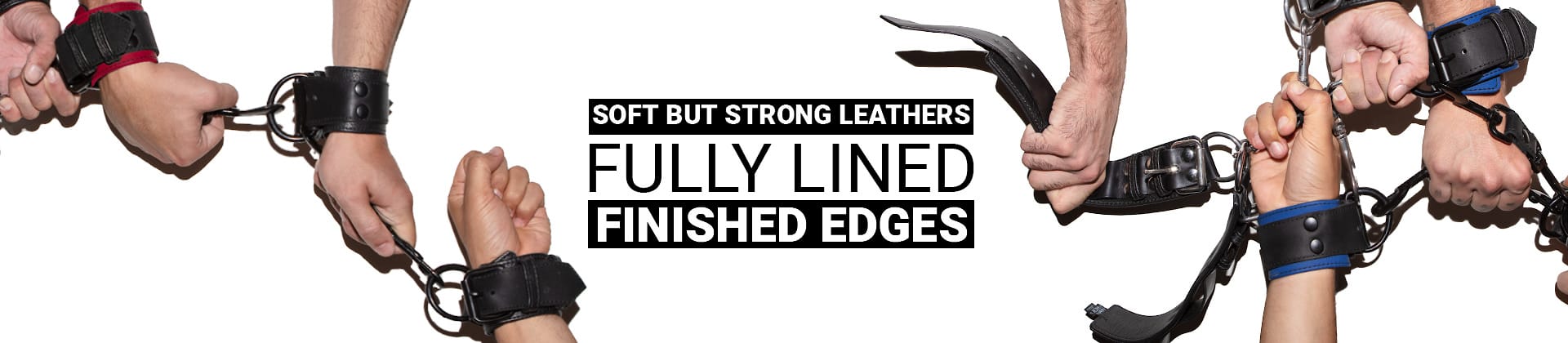 Restraints banner image containing model pictures and text explaining that products are made from soft but strong leathers, are all fully lined, and all feature finished edges.
